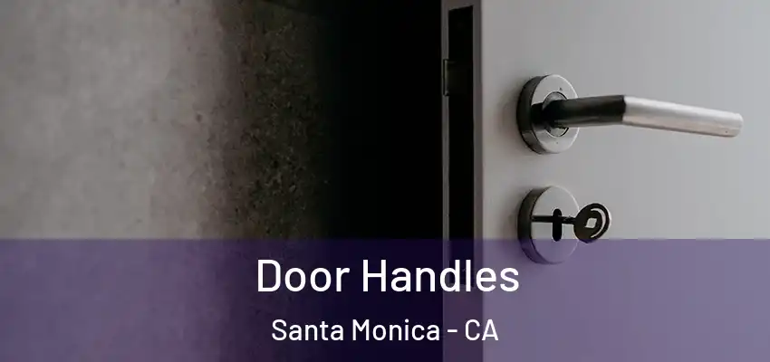 Door Handles Santa Monica - CA