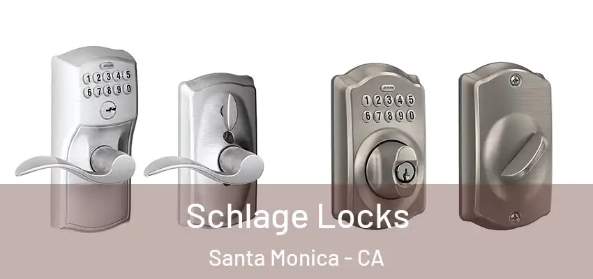  Schlage Locks Santa Monica - CA