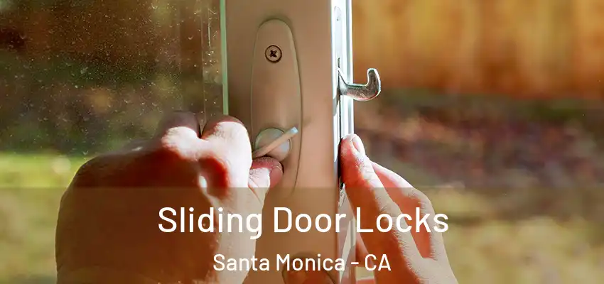  Sliding Door Locks Santa Monica - CA